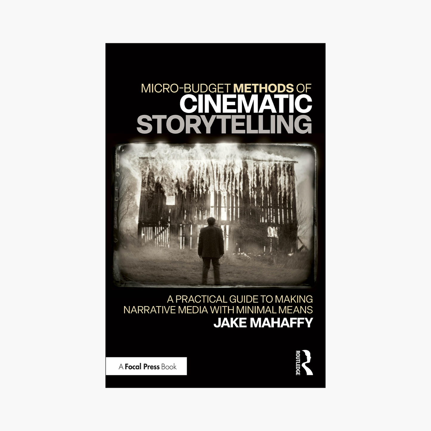 'Micro-Budget Methods of Cinematic Storytelling'