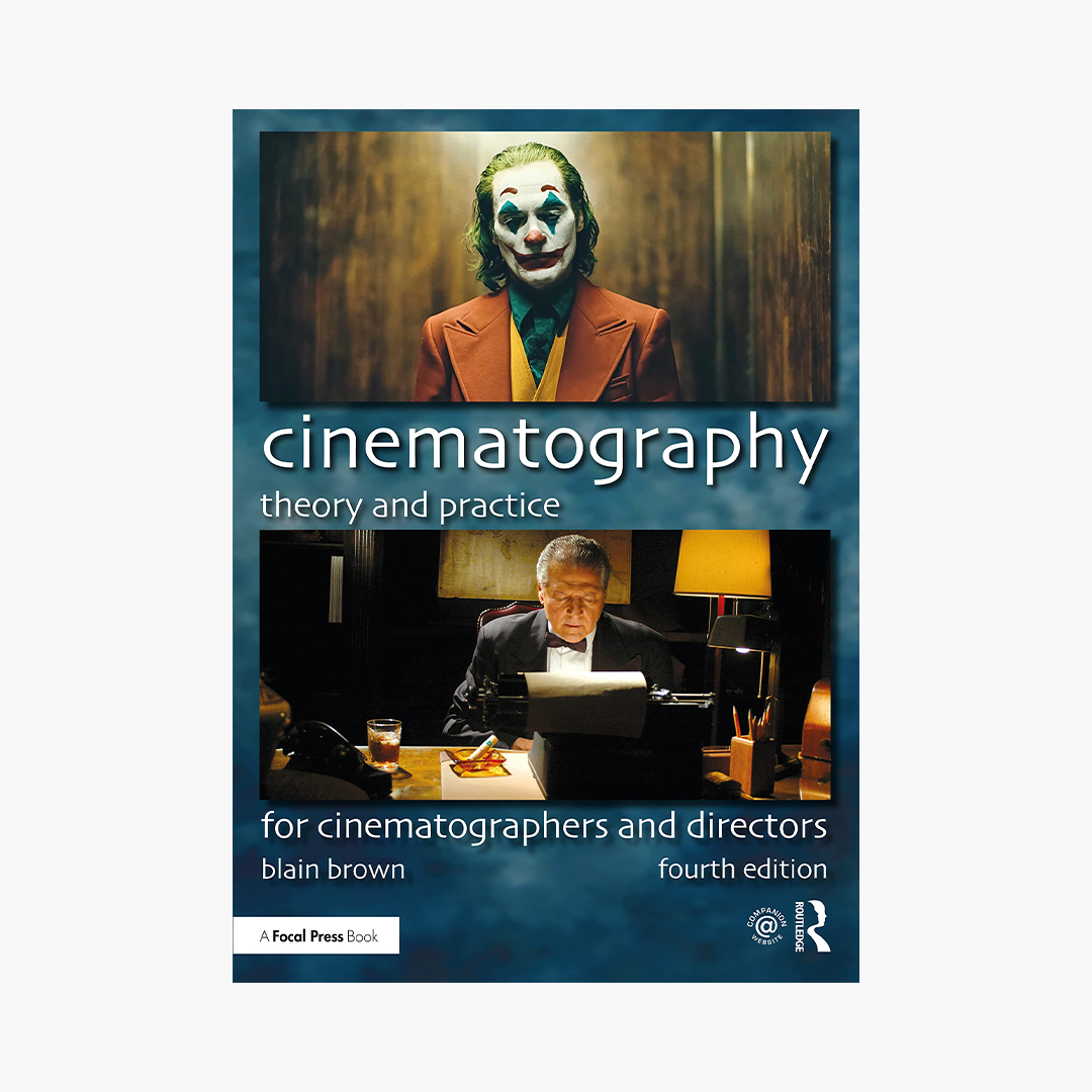 'Cinematography: Theory and Practice' by Blain Brown