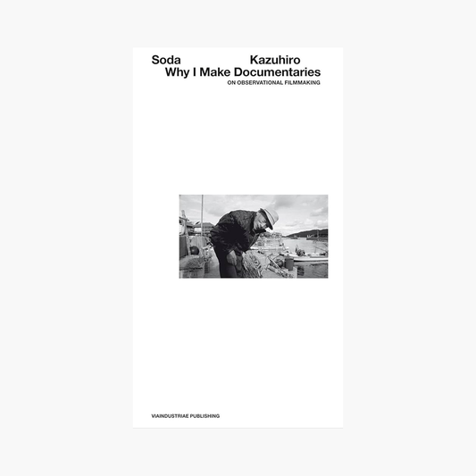 'Why I Make Documentaries' by Soda Kazuhiro