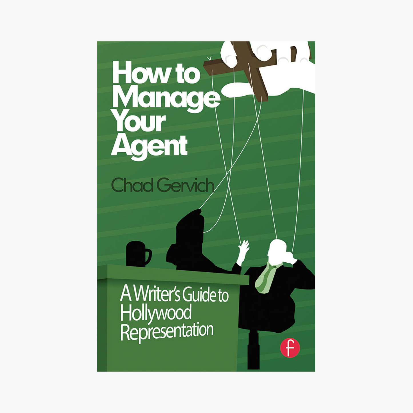 'How to Manage Your Agent' by Gervich Chad