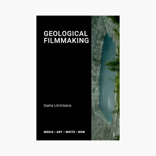 'Geological Filmmaking' by Sascha Litvintseva