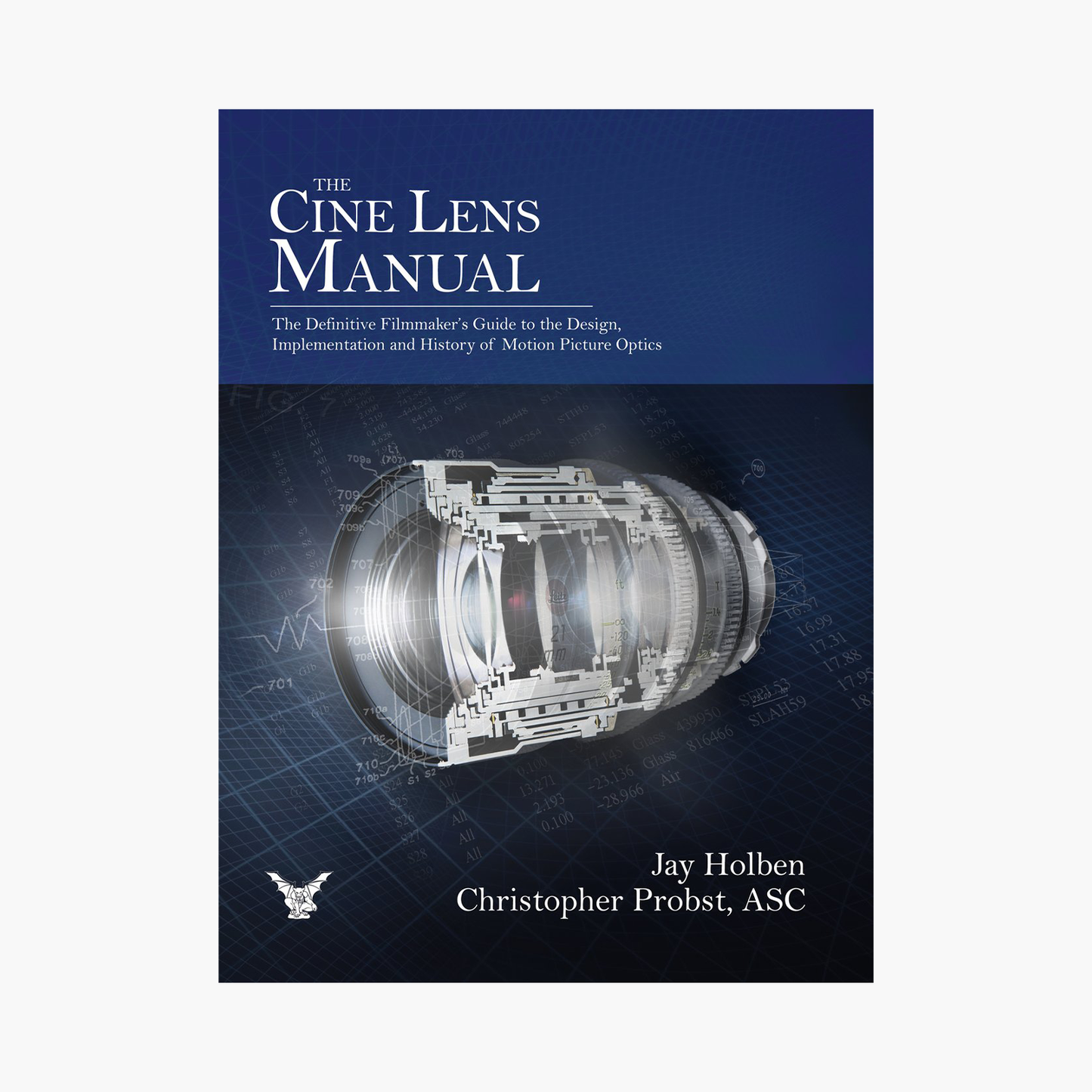 'The Cine Lens Manual' by Jay Holben & Christopher Probst